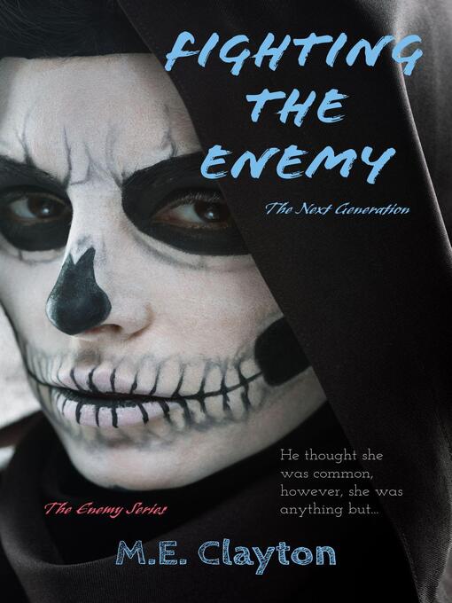 Title details for Fighting the Enemy by M.E. Clayton - Available